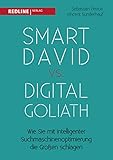 Smart David vs Digital Goliath: Wie Sie mit der richtigen Suchmaschinenoptimierung die Großen schlag