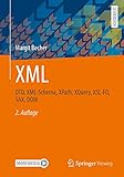 XML: DTD, XML-Schema, XPath, XQuery, XSL-FO, SAX, DOM