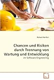 Chancen und Risiken durch Trennung von Wartung und Entwicklung: im Software Engineering