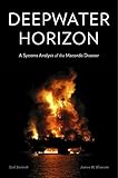 Deepwater Horizon: A Systems Analysis of the Macondo D