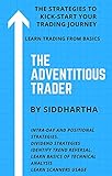 The Adventitious Trader: You may be here by accident but to stay on you must Adapt. (English Edition)