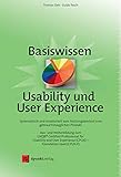 Basiswissen Usability und User Experience: Aus- und Weiterbildung zum UXQB® Certified Professional for Usability and User Experience (CPUX) – Foundation Level (CPUX-F)