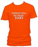 Tonight Will be… How i met Your Mother Fun Spruch T-Shirt, Größe:XXL;Farbe:orang