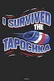 I survived the Tapochka Notebook: Funny Tapochka Journal 6 x 9 inch Book 120 lined pages g