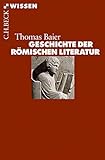 Geschichte der römischen Literatur (Beck'sche Reihe)