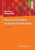 Formeln und Tabellen zur Technischen Mechanik