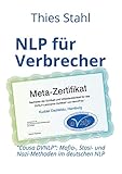 NLP für Verbrecher - 'Causa DVNLP': Mafia-, Stasi- und Nazi-Methoden im deutschen NL