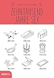 Zehntausend Jahre Sex