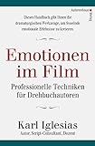 Emotionen im Film: Professionelle Techniken für Drehb