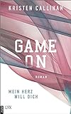 Game on - Mein Herz will dich (Game-on-Reihe 1)