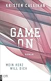 Game on - Mein Herz will dich (Game-on-Reihe 1)