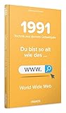 1991 - Technik aus Deinem Geburtsjahr. Du bist so alt wie ... Das Jahrgangsbuch für alle Technikfans | 30. Geburtstag: Du bist so alt wie das ... I