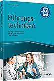 Führungstechniken - inkl. Augmented-Reality-App: Richtig kommunizieren - Mitarbeiter motivieren - Teams führen (Haufe Fachbuch)