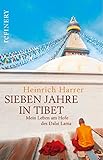 Sieben Jahre in Tibet - Mein Leben am Hofe des Dalai Lama: Der Original-Roman zur legendären Hollywood-Verfilmung
