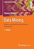 Data Mining: Modelle und Algorithmen intelligenter Datenanalyse (Computational Intelligence)