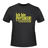 Ich Bin Physiker, Herren T-Shirt - Fairtrade, Größe XL, schw