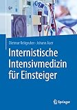 Internistische Intensivmedizin für Einsteig