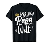 Vatertagsgeschenk Vatertag Bester Vater Bester Papa der Welt T-S