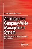 An Integrated Company-Wide Management System: Combining Lean Six Sigma with Process Imp