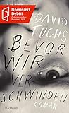 Bevor wir verschwinden. R