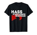 HASS ist keine Alternative Für Deutschland FCK AFD & NZS T-S