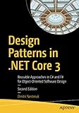 Design Patterns in .NET Core 3: Reusable Approaches in C# and F# for Object-Oriented Software Desig