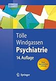 Psychiatrie: einschließlich Psychotherapie (Springer-Lehrbuch)