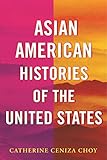 Asian American Histories of the United States (English Edition)