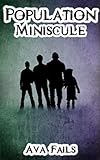 Population Miniscule: A Tiny People Tale (English Edition)