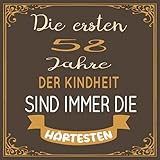 Die ersten 58 Jahre der Kindheit sind immer die härtesten: Gästebuch zum 58.Geburtstag für Mann oder Frau | 58er Geburtstagsdeko Buch & Album zum ... ... Eintragen für Wünsche und Fotos der G