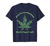 Funny Weed T-Shirt 420 Pot Smoker Humor Gift Tshirt Trend Navy Blue-S