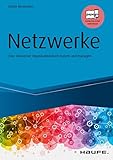 Netzwerke: Eine innovative Organisationsform nutzen und managen (Haufe Fachbuch)