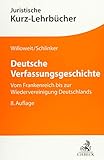 Deutsche Verfassungsgeschichte: Vom Frankenreich bis zur Wiedervereinigung Deutschlands (Kurzlehrbücher für das Juristische Studium)