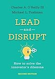 Lead and Disrupt: How to Solve the Innovator's D