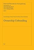 Ownership Unbundling: Rechtliche und ökonomische Bewertung eigentumsrechtlicher Entflechtungsmaßnahmen gegenüber Energienetzbetreibern (Recht und Ökonomik der Netzregulierung)