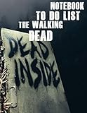 notebook to do list with don't open dead inside phrase for the walking dead amc tv show fans ,girls and boys and Creative people: trim size:8.5 x 11 ... list notebook pattern desig