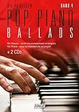 Pop Piano Ballads 4 (mit 2 CDs): Die 40 besten Pop Piano Ballads leicht bis mittelschwer arrang