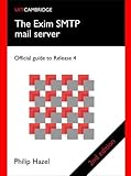 The Exim SMTP Mail Server: Official Guide for Release 4 by Philip Hazel (2007-04-01)