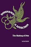 Dominance & Affection: The Making