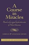 A Course in Miracles: Complete and Annotated Edition (English Edition)