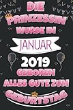 Die Prinzessin Wurde Im Januar 2019 Notizbuch: Geburtstag geschenke für frau, Geschenk für 3 jahre, Lustig geburtstagsgeschenk für mädchen freund, Zum ... , Geburtstags fü