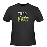 to do Liste Saufen Ficken, Herren T-Shirt - Fairtrade, Größe 3XL, schw