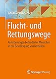 Flucht- und Rettungswege: Anforderungen behinderter Menschen an die Bewältigung von N