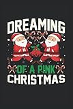 christmas gifts : Dreaming Of A Pink Christmas: Merry Christmas Journal Christmas Tree, 120 Pages 6 x 9 Inches Christmas Decorations Lined Notebook