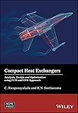 Compact Heat Exchangers: Analysis, Design and Optimization using FEM and CFD Approach (Wiley-ASME Press Series) (English Edition)