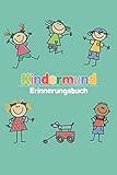 Kindermund - Erinnerungsbuch: Punktiertes Notizbuch mit 120 Seiten zum festhalten der schönsten, frechen und liebevollen Kindersprüche, Danksagungen, ... Kita - Perfektes Geschenk für eine E