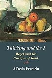 THINKING & THE I: Hegel and the C