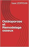 Ostéoporose et Remodelage osseux (French Edition)