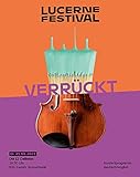 Lucerne Festival - Konzertprogramm zu Die 12 Cellisten, Sommer-Festival 2021: Die 12 Cellisten der Berliner Philharmonik
