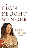 Die Jüdin von Toledo: Roman (Feuchtwanger GW in Einzelbänden 15)